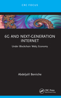 6g and Next-Generation Internet: Under Blockchain Web3 Economy 1032547448 Book Cover