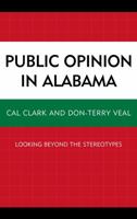 Public Opinion in Alabama: Looking Beyond the Stereotypes 073914541X Book Cover