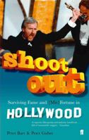 Shoot Out : Surviving the Fame and (Mis)Fortune of Hollywood 0399528881 Book Cover