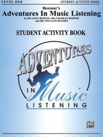 Bowmar's Adventures in Music Listening, Level 1: Student Activity Book 1576233936 Book Cover