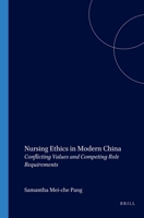Nursing Ethics in Modern China 9042009446 Book Cover