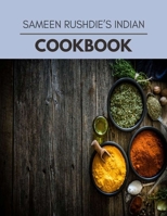 Sameen Rushdie's Indian Cookbook: Weekly Plans and Recipes to Lose Weight the Healthy Way, Anyone Can Cook Meal Prep Diet For Staying Healthy And Feeling Good B08QG57F3Z Book Cover