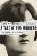 Rex v. Edith Thompson: A Tale of Two Murders 1681778718 Book Cover