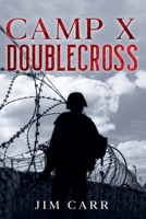 Camp X Doublecross B0DPY2967R Book Cover