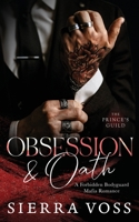 Obsession & Oath: A Forbidden Bodyguard Mafia Romance (The Prince's Guild) B0F8411RNZ Book Cover