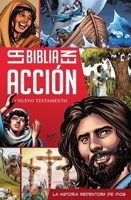 La Biblia en acción: The Action Bible Spanish Edition NT (Action Bible Series) 0830788956 Book Cover
