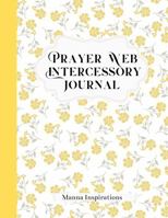 Prayer Web Intercessory Journal B0FN2ZQJRS Book Cover