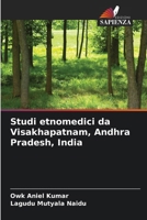 Studi etnomedici da Visakhapatnam, Andhra Pradesh, India (Italian Edition) 6208238579 Book Cover