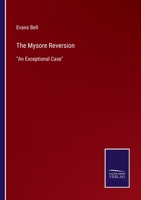 The Mysore Reversion, 'An Exceptional Case' 1432635298 Book Cover