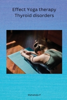 Effect Yoga therapy Thyroid disorders 3947198027 Book Cover
