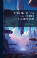 Reise Nach dem Lande der Sevaramben (German Edition) 1024756912 Book Cover