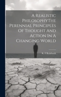 A Realistic PhilosophyThe Perennial Principles Of Thought And Action In A Changing World 1020807571 Book Cover