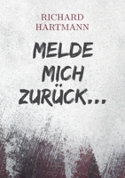 Melde mich zurück... (German Edition) 3750425116 Book Cover