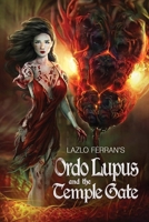 Ordo Lupus and the Temple Gate 0993595707 Book Cover