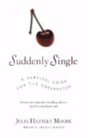 Suddenly Single: A Survival Guide for the Unexpected 1869506111 Book Cover