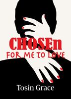 Chosen For Me To Love 1946530395 Book Cover