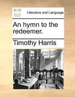 An hymn to the redeemer. 1170348297 Book Cover