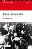 Cine dentro del cine: 50 películas sobre el séptimo arte 849180983X Book Cover