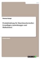 Produkthaftung f�r Maschinenhersteller: Grundlagen, Auswirkungen und Ma�nahmen 3640634357 Book Cover