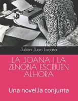 LA JOANA I LA ZENOBIA ESCRIUEN ALHORA: Una novel.la conjunta (JOANA, ZENOBIA Y GEORGINA) B0C2SG2HJW Book Cover