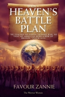 HEAVEN'S BATTLE PLAN BOOK 1: Foundations of Intimacy & Surrender - Build your altar and establish intimacy with God before you war. B0GK1D8TKT Book Cover