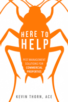 Here to Help: Pest Management Solutions for Commercial Properties 1599327287 Book Cover