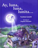 Ay, luna, luna, lunita... (Colección Rascacielos) 8424187741 Book Cover