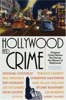 Hollywood And Crime: Original Crime Stories Set During the History of Hollywood 1605980137 Book Cover