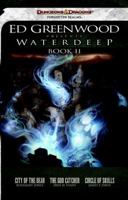 Ed Greenwood Presents Waterdeep, Book II: Forgotten Realms 0786958510 Book Cover