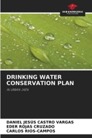 DRINKING WATER CONSERVATION PLAN: IN URBAN JAÉN 6205747200 Book Cover