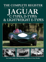 The Complete Register of Jaguar C-types, D-types and Lightweight E-types 1914929055 Book Cover