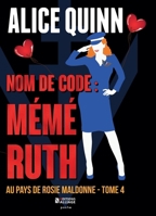 NOM DE CODE: MÉMÉ RUTH (French Edition) B07NR8G51F Book Cover