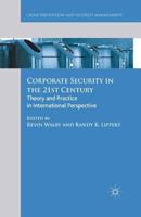 Corporate Security in the 21st Century: Theory and Practice in International Perspective 113734606X Book Cover