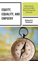 Equity, Equality, and Empathy: What Principals Can Do for the Well-Being of the Learning Community 1475866062 Book Cover