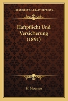 Haftpflicht Und Versicherung (1891) 1248900677 Book Cover