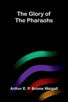 The glory of the Pharaohs 9374122782 Book Cover