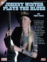 Johnny Winter Plays the Blues [With CD (Audio)] 1603781498 Book Cover