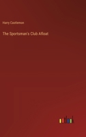 The Sportsman's Club Afloat 3742898698 Book Cover
