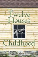 The Twelve Houses of My Childhood 1627871489 Book Cover