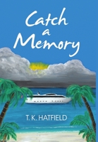 Catch a Memory 1483488799 Book Cover