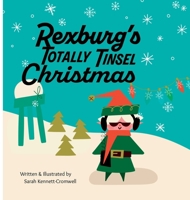 Rexburg's Totally Tinsel Christmas B0FPJPQVW4 Book Cover