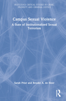 Campus Sexual Violence: A State of Institutionalized Sexual Terrorism 036752399X Book Cover