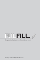 Fulfill.: Complete the illustrations and unwind your mind. B086FPBL4X Book Cover