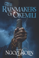 The Rainmakers of Okemili 1967733732 Book Cover