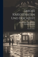 Jakobs Kriegsthaten Und Hochzeit: Posse In 3 Akten 102055214X Book Cover