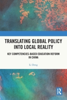Translating Global Policy Into Local Reality: Key Competencies-Based Education Reform in China 103296376X Book Cover