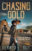Chasing Gold: A Classic Western Adventure (The McIntyre Adventures) 1965596797 Book Cover
