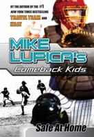 Mike Lupica's Comeback Kids: Safe at Home 0142414603 Book Cover