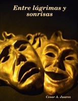 Entre l�grimas y sonrisas 0557041317 Book Cover