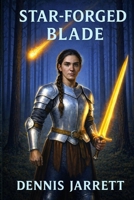 Star Forged Blade (The Star-Forged Saga) B0G6XCGKN5 Book Cover